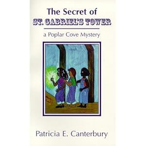 The Secret of st Gabriel's Tower: A Poplar Cove Mystery