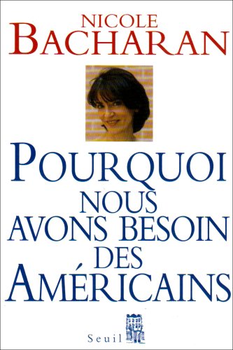 couverture de : Pourquoi nous avons besoin des Am&eacute;ricains
