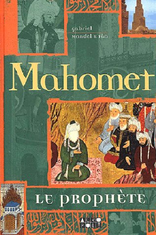 couverture de : MAHOMET LE PROPH&Egrave;TE