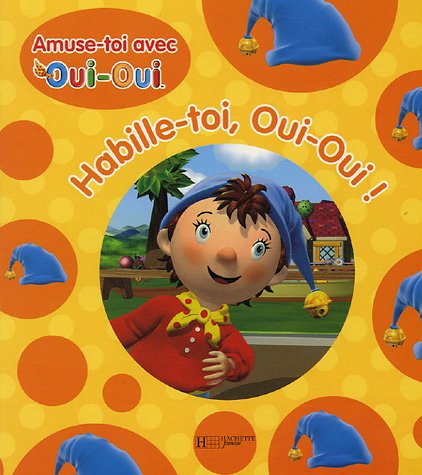 couverture de : Habille-toi, Oui-Oui !