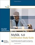 MySQL 5.0 Certification Study Guide: MYSQL 5 CERT STUDY GUIDE _p2 (Mysql Press) by 