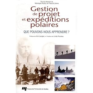 Gestion de projet et expéditions polaires : Que pouvons-nous apprendre ?