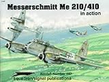 Messerschmitt Me 210/410 in Action (AIRCRAFT) by 