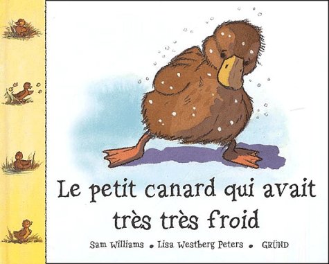 couverture de : La petit canard qui avait tr&egrave;s tr&egrave;s froid
