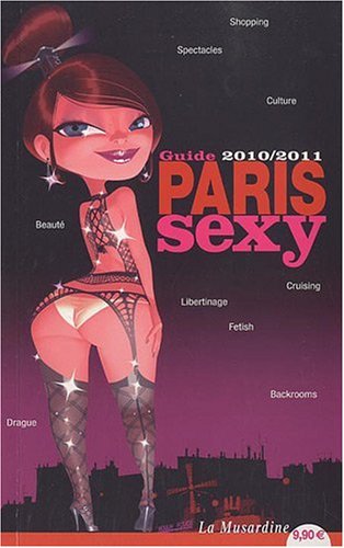 GUIDE PARIS SEXY 2010/2011 gratuit GUIDE PARIS SEXY 2010/2011 gratuit