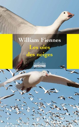couverture de : Oies des neiges (Les)