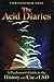 The Acid Diaries: A Psychonaut's Guide to the History and Use of LSD (English Edition) by 