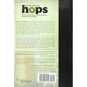 For the Love of Hops: The Practical Guide to Aroma, Bitterness and the Culture of Hop