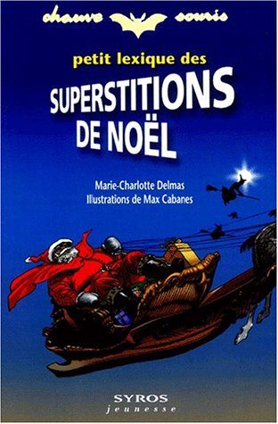 couverture de : Petit lexique des superstitions de No&euml;l