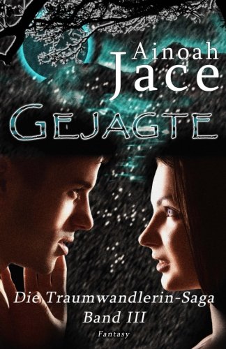Gejagte (Die Traumwandlerin-Saga)
