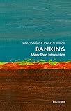 Banking: A Very Short Introduction (Very Short Introductions) (English Edition) by 