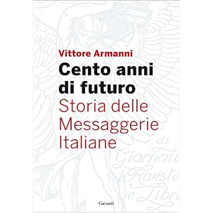 Cento anni di futuro: Storia delle Messaggerie Italiane