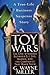 Toy Wars: The Epic Struggle Between G.I. Joe, Barbie, and the Companies That Make Them: The Epic Struggle Between G.I.Joe, Barbie and the Companies Who Make Them by G. Wayne Miller