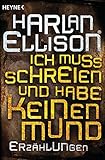 Image de Ich muss schreien und habe keinen Mund: Erzählungen