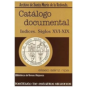 Archivo de Santa María de la Redonda: índices s. XVI-XIX