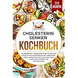 Kostlich Essen Cholesterin Senken Uber 130 Rezepte Endlich Gute Blutfettwerte Iburg Anne Amazon De Bucher 