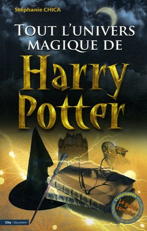 couverture de : Tout l'univers magique de Harry Potter