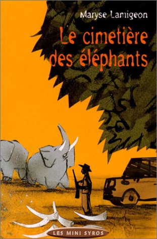 couverture de : Le cimeti&egrave;re des &eacute;l&eacute;phants