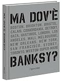 Ma dov'è Banksy?