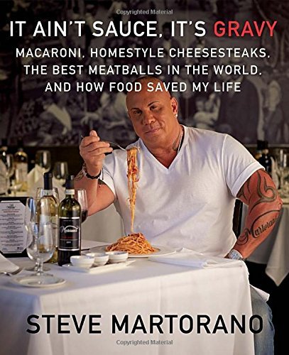 It Ain't Sauce, It's Gravy: Macaroni, Homestyle Cheesesteaks, the Best Meatballs in the World, and How Food Saved My Life by Steve Martorano (28-Oct-2014) Hardcover francais It Ain't Sauce, It's Gravy: Macaroni, Homestyle Cheesesteaks, the Best Meatballs in the World, and How Food Saved My Life by Steve Martorano (28-Oct-2014) Hardcover francais