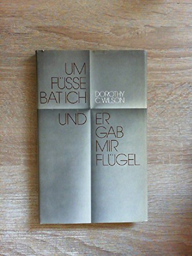 Um Füsse bat ich und er gab mir Flügel : Biographie d. ind. Ärztin Mary Verghese.