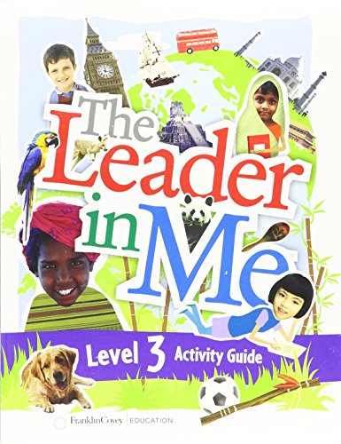 The Leader in Me Level 3 Student Activity Guide