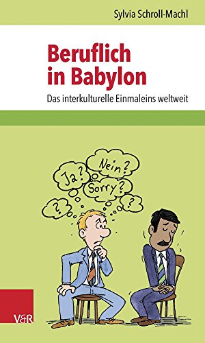 Download Beruflich in Babylon: Das interkulturelle Einmaleins weltweit Download Beruflich in Babylon: Das interkulturelle Einmaleins weltweit