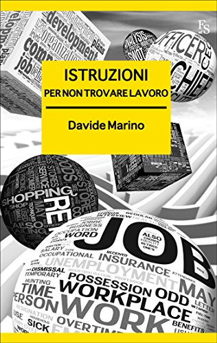 Istruzioni per non trovare lavoro Istruzioni per non trovare lavoro
