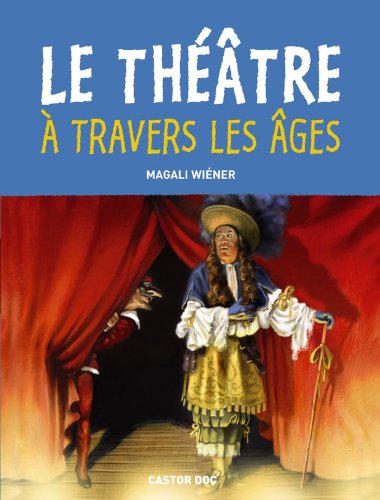 <a href="/node/1720">Le Théâtre à travers les âges</a>