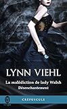 Désenchantement, Tome 1 : La malédiction de Lady Walsh