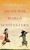 Cover zum Buch Denn wir waren Schwestern