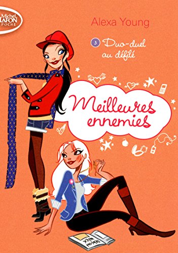Meilleures ennemies T03 Duo-Duel au défilé (3) Meilleures ennemies T03 Duo-Duel au défilé (3)