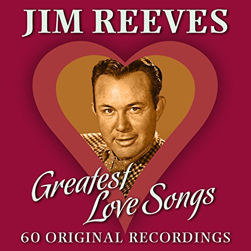 60 Greatest Love Songs Jim Reeves Amazon.co.uk MP3 Downloads