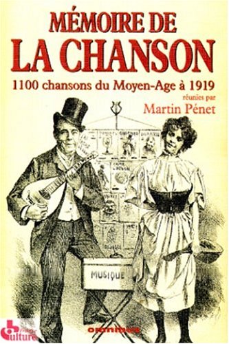 Mémoire de la chanson : 1100 chansons du Moyen Age à 1919