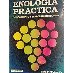 Enologia Practica. Conocimiento Y Elaboracion Del Vino