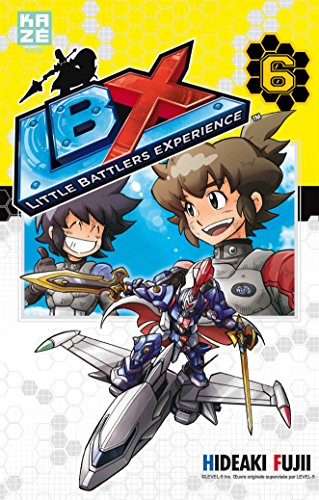 LBX : Little Battlers Experience — Tome 6