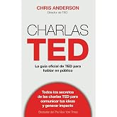 Charlas TED: La gu&iacute;a oficial TED para hablar en p&uacute;blico (Deusto)