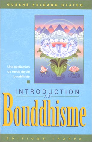 Introduction au bouddhisme Introduction au bouddhisme