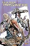 Old Man Hawkeye: Bd. 2: Das Vermächtnis by 
