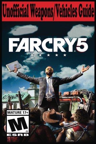 Preisvergleich Produktbild Far Cry 5: Unofficial Weapons / Vehicles Guide