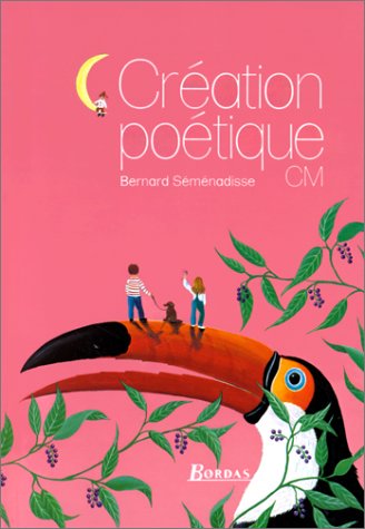 Download Création poétique : C.M. Download Création poétique : C.M.