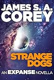 Strange Dogs: An Expanse Novella (English Edition) by 