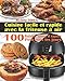 Produktbild Cuisine facile et rapide avec la friteuse à air: 100 Recettes rapides et faciles : Recettes simples et saines pour tous les jours ; Recettes saines et rapides (Livre de recettes friteuse sans huile)