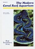 Image de The Modern Reef Aquarium: v. 4: Aquarium Keeping of Snails,Mussels,Sea Stars,Brittle Stars,Sea Urchins,Sea Cucumbers,Tunicates