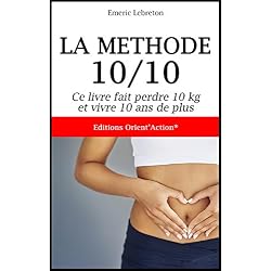 La méthode 10/10 : ce livre fait perdre 10 kg et vivre 10 ans de plus