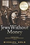 Jews Without Money: A Novel Jews Without Money: A Novel