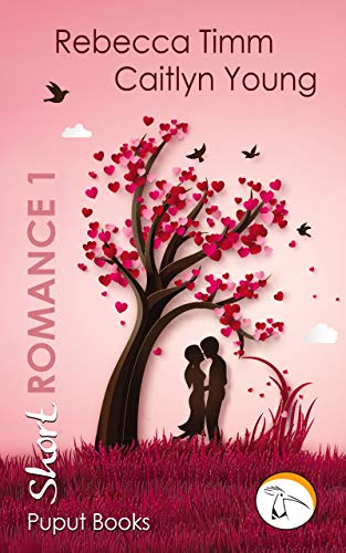 Puput Books Short  - Romance 1 von [Timm, Rebecca, Young, Caitlyn]