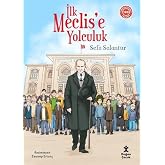 İlk Meclis'e Yolculuk