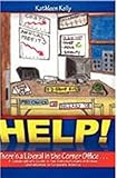 Image de HELP! There's a Liberal in the Corner Office... (English Edition)