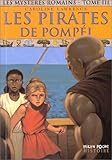 les mysteres romains : les pirates de Pompei Tome 8